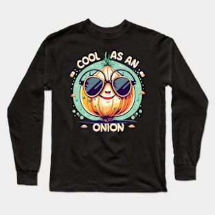 "Cool as an Onion" design Long Sleeve T-Shirt